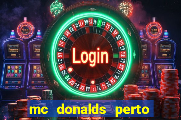 mc donalds perto de mim